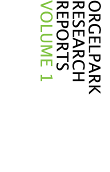 ORGELPARK RESEARCH REPORTS VOLUME 1  