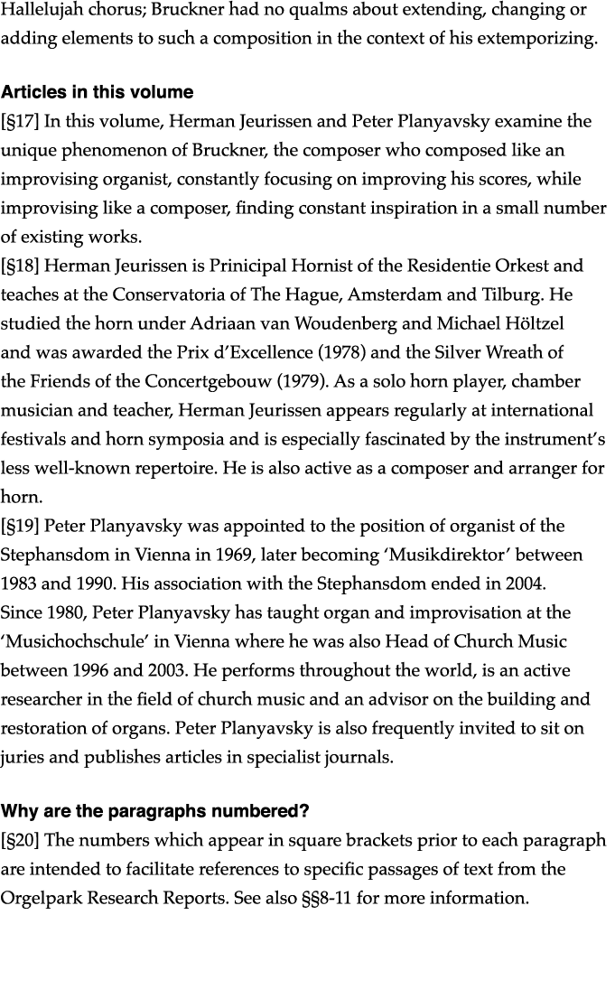 Hallelujah chorus; Bruckner had no qualms about extending, changing or adding elements to such a composition in the c   
