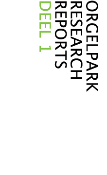 ORGELPARK RESEARCH REPORTS DEEL 1  