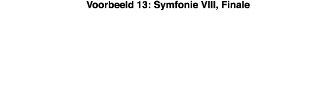 Voorbeeld 13: Symfonie VIII, Finale  