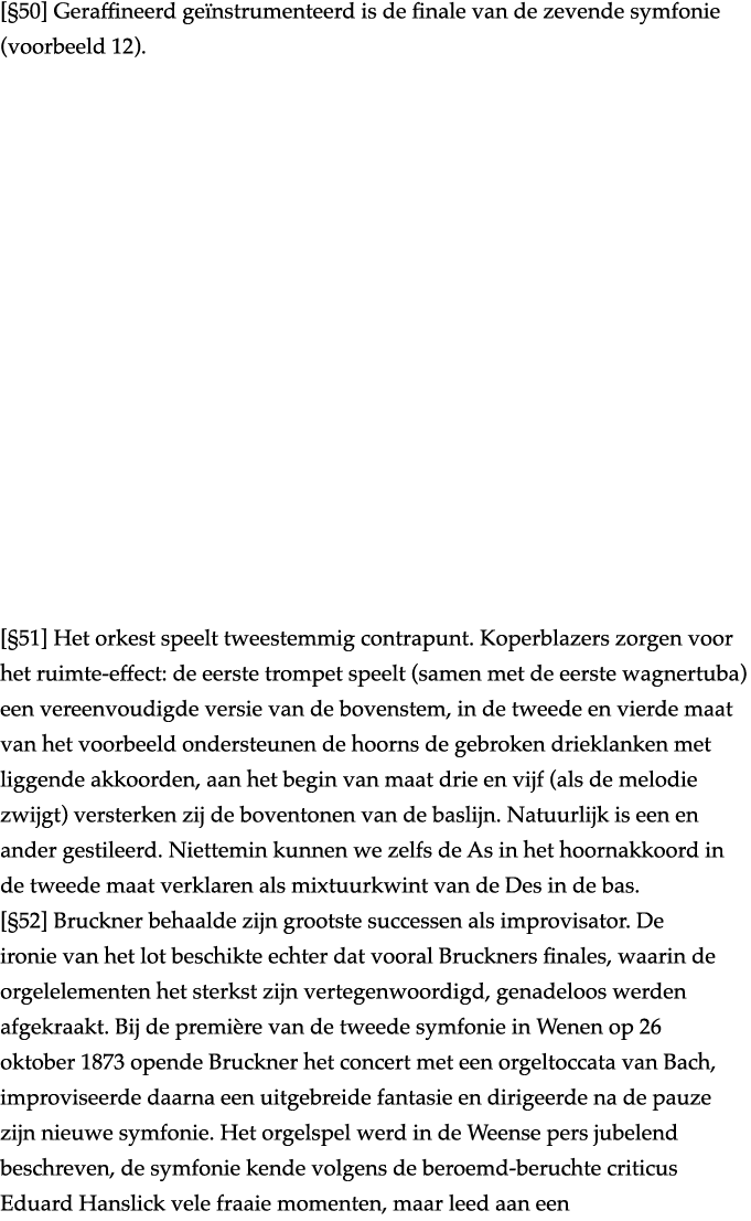   50  Geraffineerd geïnstrumenteerd is de finale van de zevende symfonie (voorbeeld 12)           51  Het orkest spee   