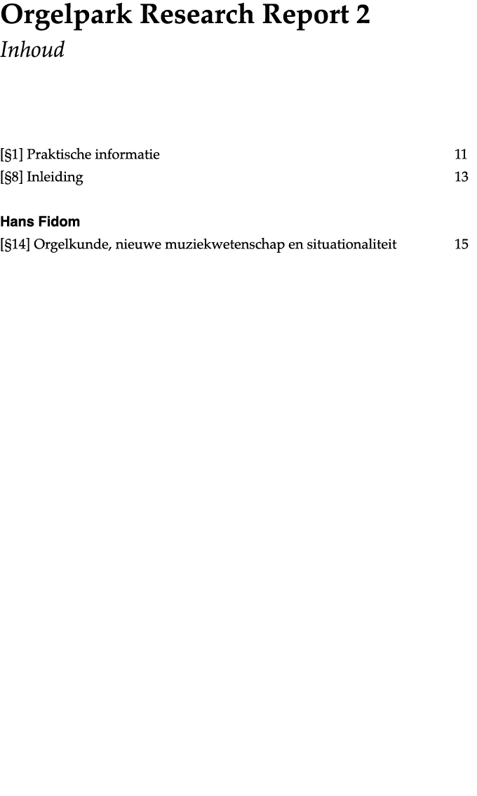 Orgelpark Research Report 2 Inhoud   1  Praktische informatie   11   8  Inleiding    13 Hans Fidom   14  Orgelkunde,    