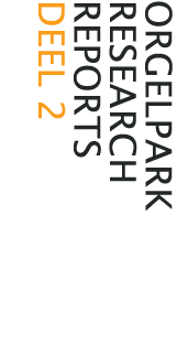 ORGELPARK RESEARCH REPORTS DEEL 2  