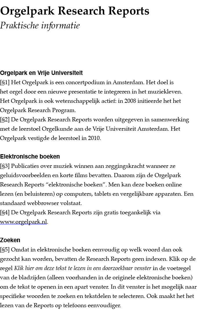 Orgelpark Research Reports  Praktische informatie Orgelpark en Vrije Universiteit   1  Het Orgelpark is een concertpo   