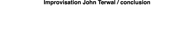 Improvisation John Terwal   conclusion 