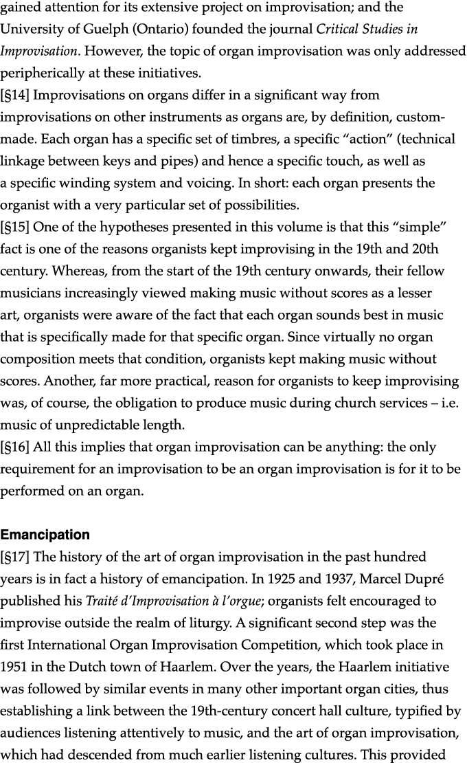 gained attention for its extensive project on improvisation; and the University of Guelph (Ontario) founded the journ   