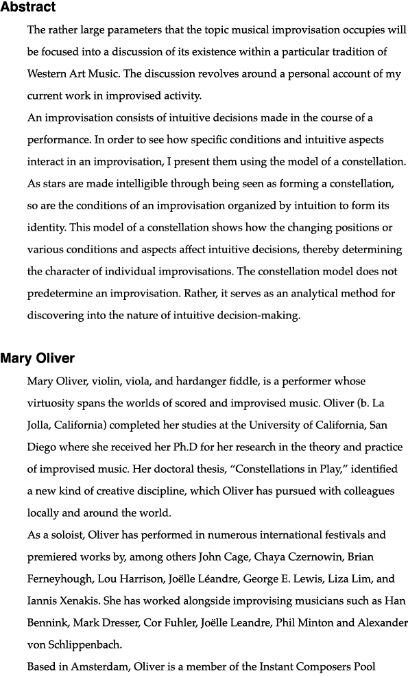 Abstract The rather large parameters that the topic musical improvisation occupies will be focused into a discussion    