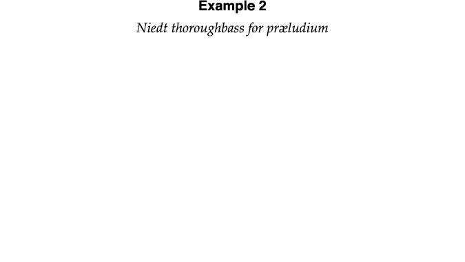 Example 2 Niedt thoroughbass for præludium  
