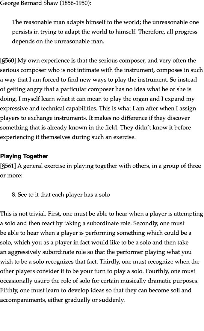 George Bernard Shaw (1856-1950): The reasonable man adapts himself to the world; the unreasonable one persists in try   
