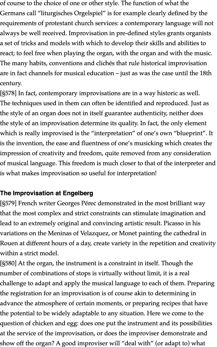 of course to the choice of one or other style  The function of what the Germans call  liturgisches Orgelspiel  is for   