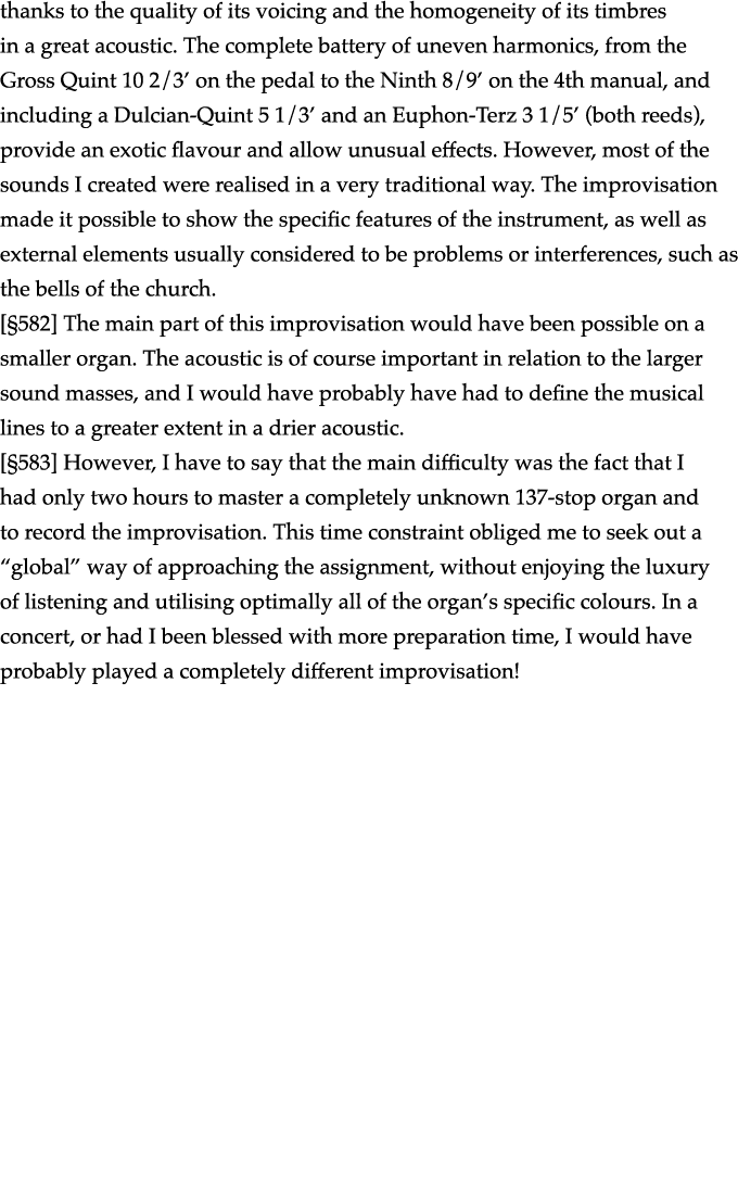 thanks to the quality of its voicing and the homogeneity of its timbres in a great acoustic  The complete battery of    