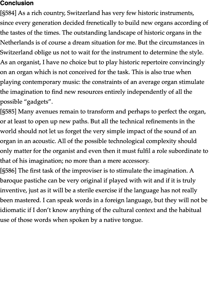 Conclusion   584  As a rich country, Switzerland has very few historic instruments, since every generation decided fr   