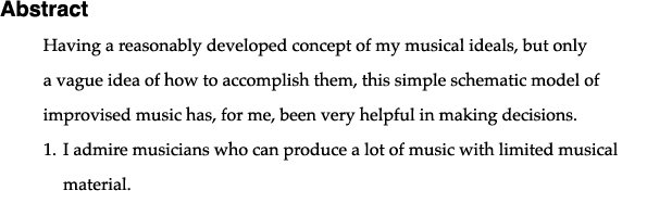 Abstract Having a reasonably developed concept of my musical ideals, but only a vague idea of how to accomplish them,   