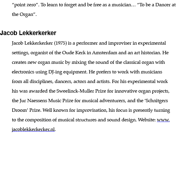  point zero   To learn to forget and be free as a musician   To be a Dancer at the Organ   Jacob Lekkerkerker Jacob L   