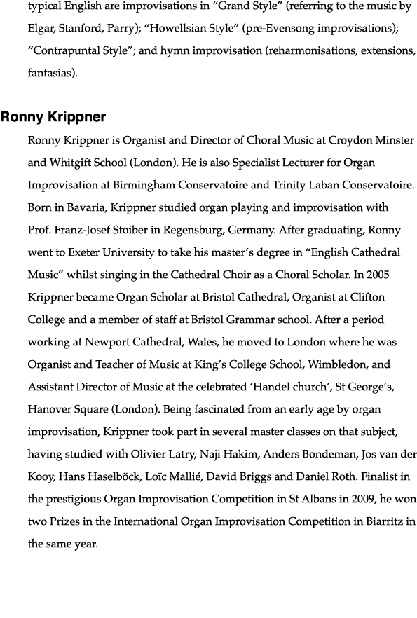 typical English are improvisations in  Grand Style  (referring to the music by Elgar, Stanford, Parry);  Howellsian S   