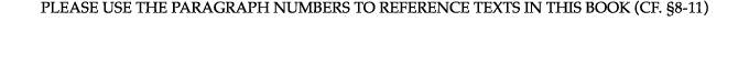 PLEASE USE THE PARAGRAPH NUMBERS TO REFERENCE TEXTS IN THIS BOOK (CF   8-11)