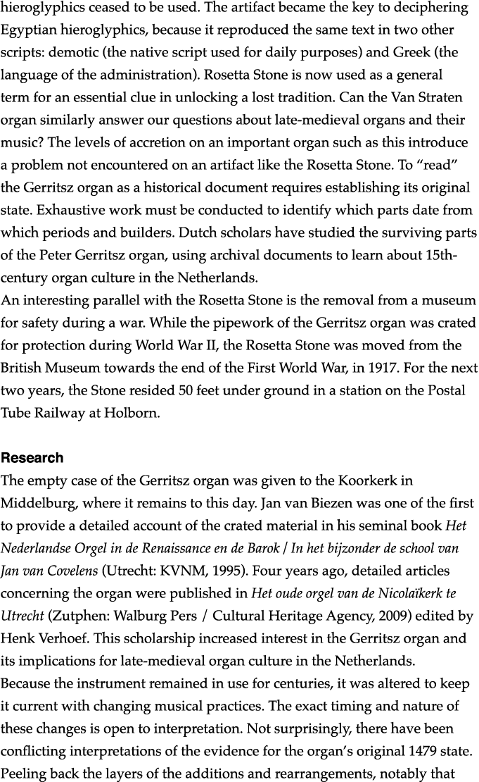 hieroglyphics ceased to be used  The artifact became the key to deciphering Egyptian hieroglyphics, because it reprod   