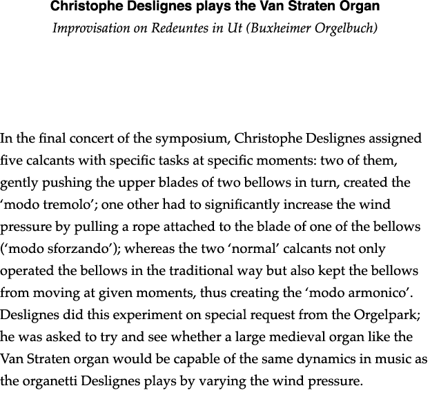 Christophe Deslignes plays the Van Straten Organ Improvisation on Redeuntes in Ut (Buxheimer Orgelbuch)  In the final   