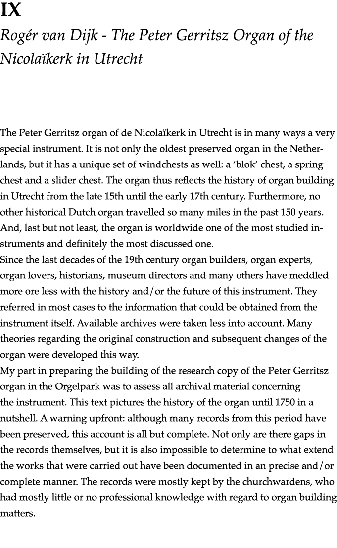 IX  Rogér van Dijk - The Peter Gerritsz Organ of the Nicolaïkerk in Utrecht The Peter Gerritsz organ of de Nicolaïker   