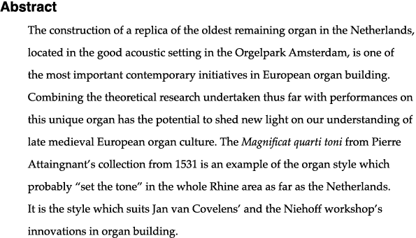 Abstract The construction of a replica of the oldest remaining organ in the Netherlands, located in the good acoustic   