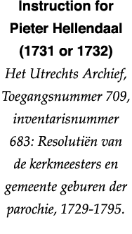 Instruction for Pieter Hellendaal (1731 or 1732) Het Utrechts Archief, Toegangsnummer 709, inventarisnummer 683: Reso   