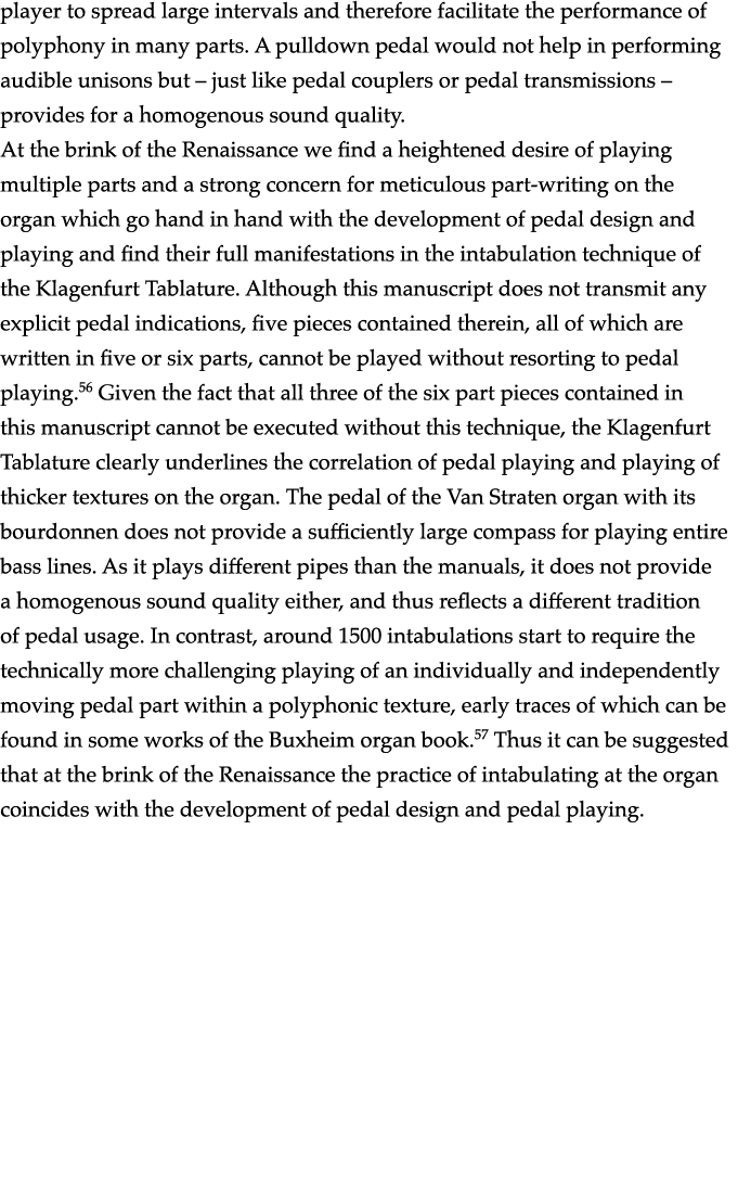 player to spread large intervals and therefore facilitate the performance of polyphony in many parts  A pulldown peda   