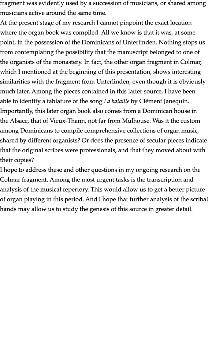 fragment was evidently used by a succession of musicians, or shared among musicians active around the same time  At t   