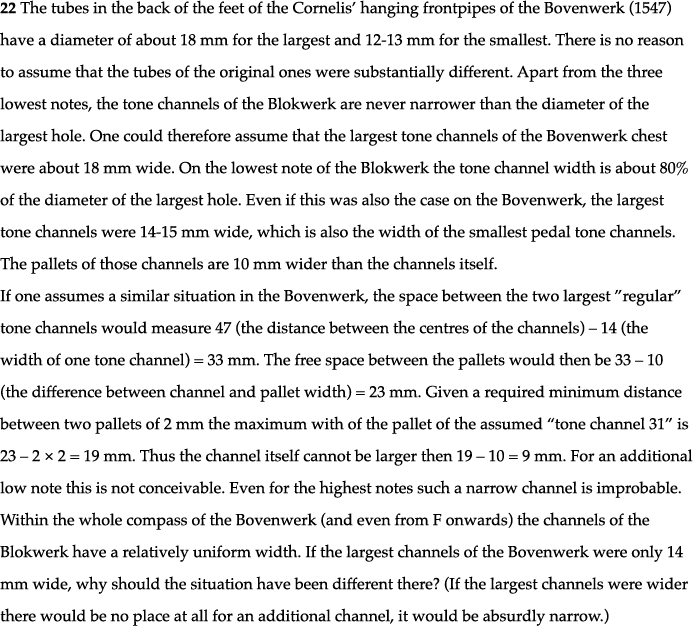 22 The tubes in the back of the feet of the Cornelis  hanging frontpipes of the Bovenwerk (1547) have a diameter of a   