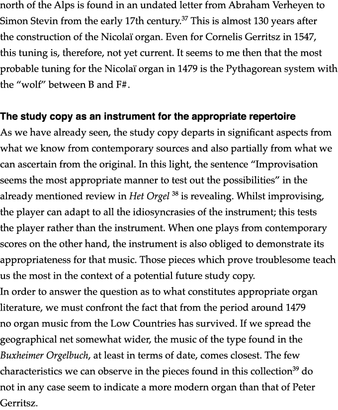 north of the Alps is found in an undated letter from Abraham Verheyen to Simon Stevin from the early 17th century 37    