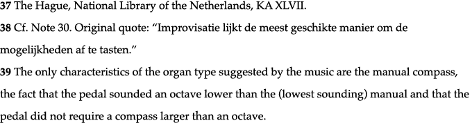 37 The Hague, National Library of the Netherlands, KA XLVII  38 Cf  Note 30  Original quote:  Improvisatie lijkt de m   