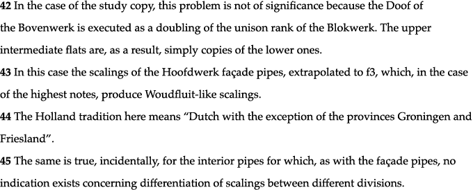42 In the case of the study copy, this problem is not of significance because the Doof of the Bovenwerk is executed a   