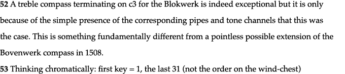 52 A treble compass terminating on c3 for the Blokwerk is indeed exceptional but it is only because of the simple pre   