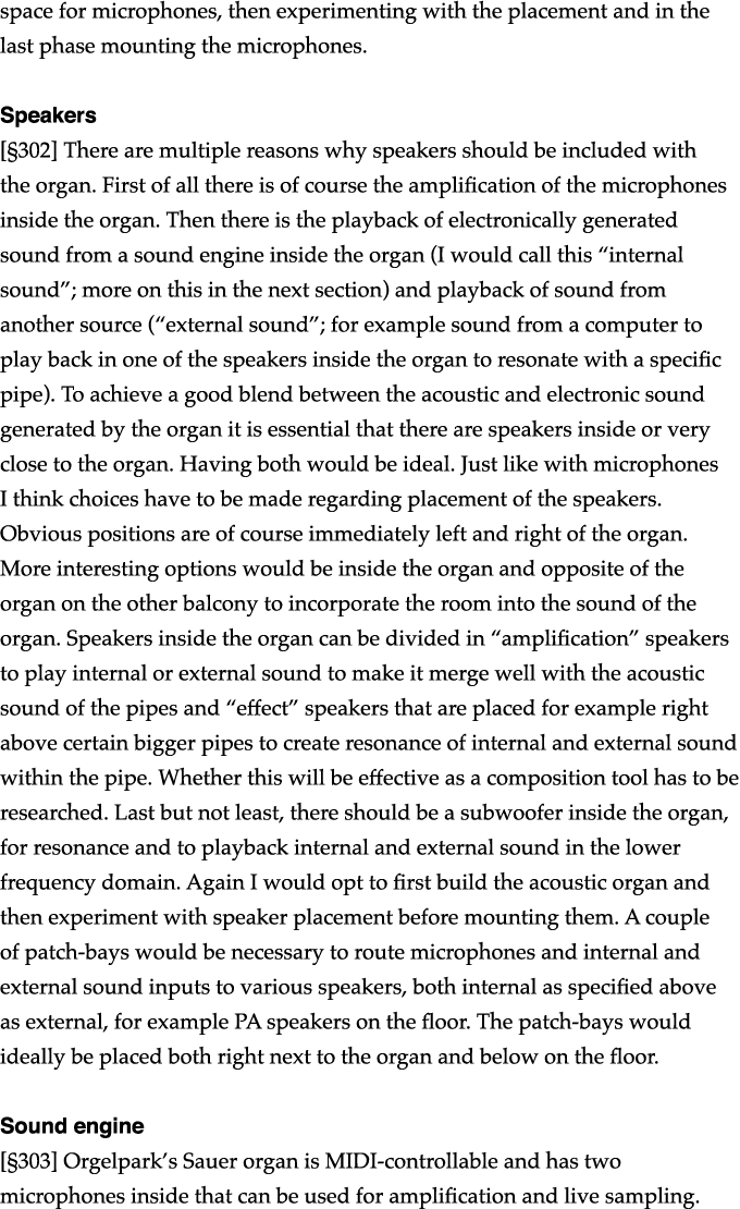 space for microphones, then experimenting with the placement and in the last phase mounting the microphones  Speakers   