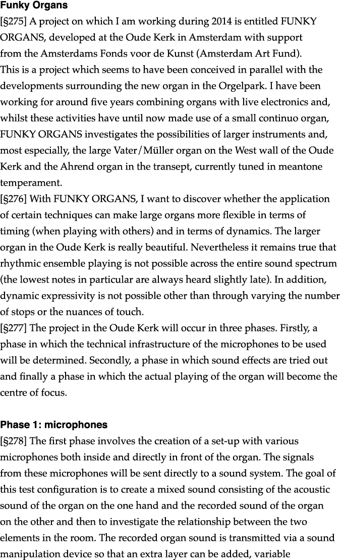 Funky Organs   275  A project on which I am working during 2014 is entitled FUNKY ORGANS, developed at the Oude Kerk    