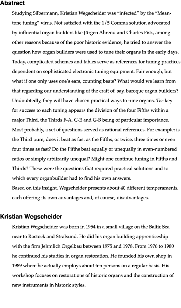Abstract Studying Silbermann, Kristian Wegscheider was  infected  by the  Mean-tone tuning  virus  Not satisfied with   