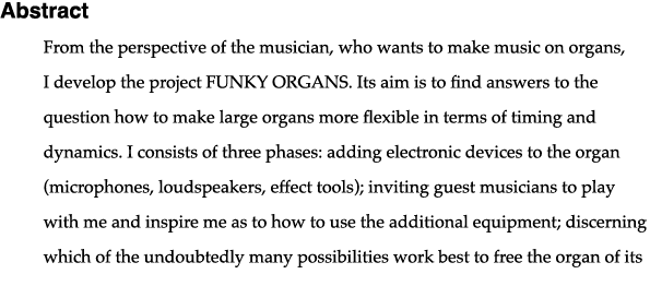 Abstract From the perspective of the musician, who wants to make music on organs, I develop the project FUNKY ORGANS    