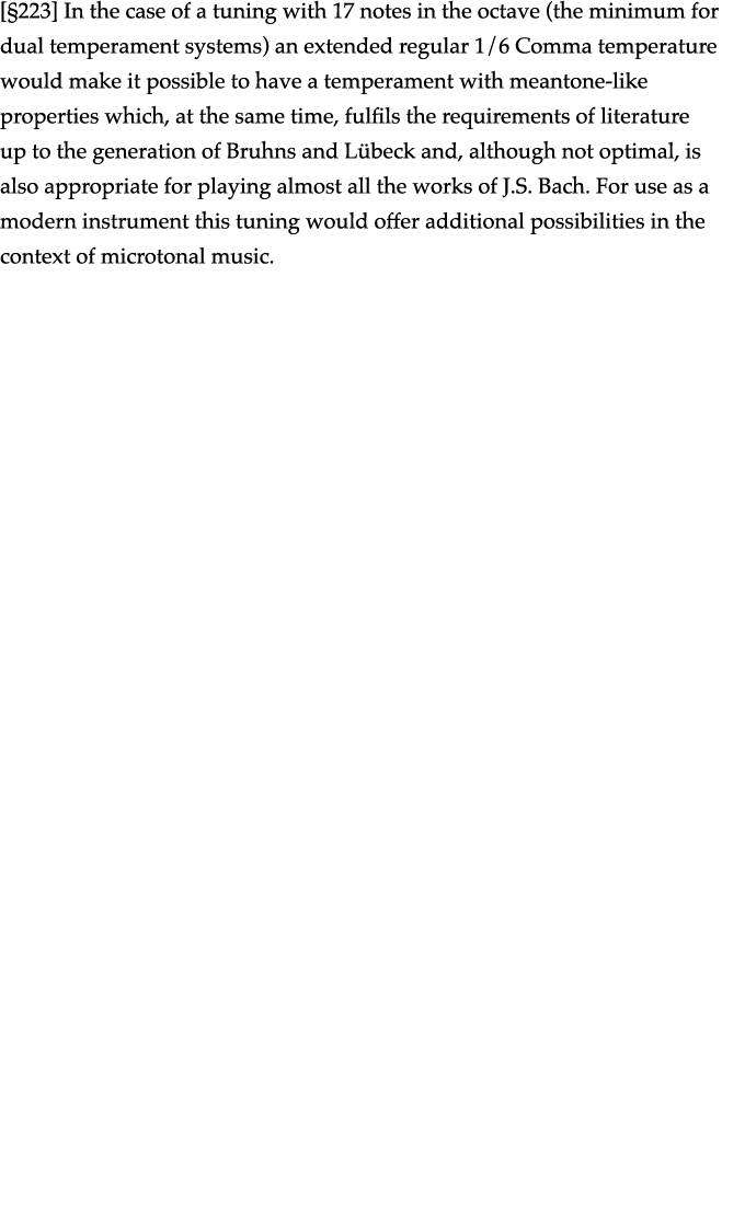   223  In the case of a tuning with 17 notes in the octave (the minimum for dual temperament systems) an extended reg   