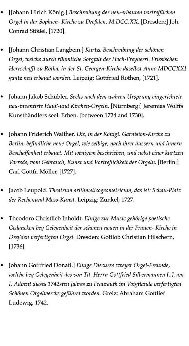     Johann Ulrich König   Beschreibung der neu-erbauten vortrefflichen Orgel in der Sophien- Kirche zu Dreßden, M DCC   