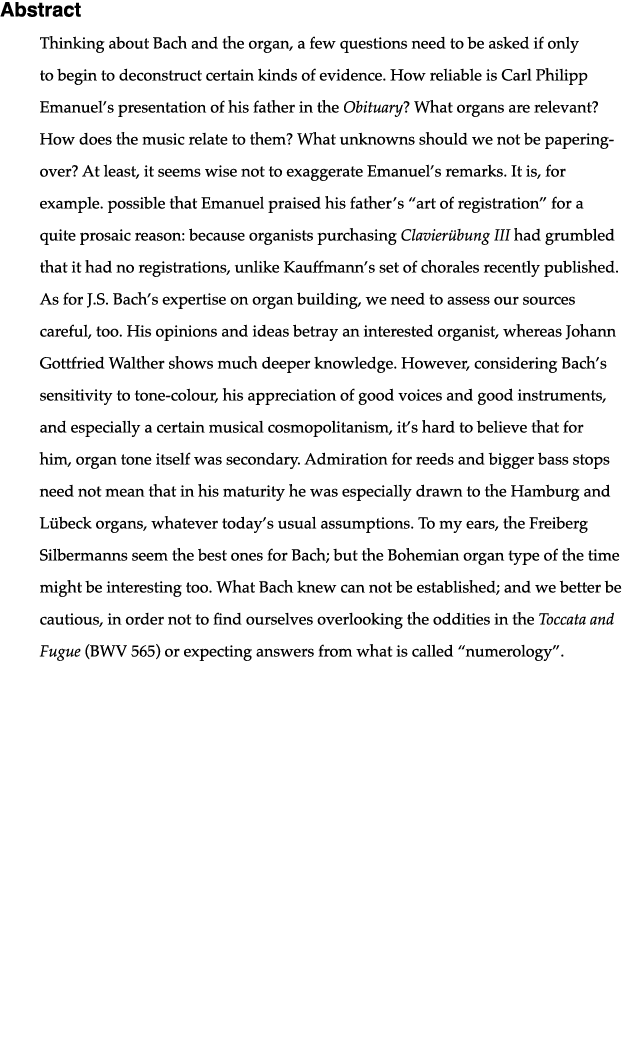 Abstract Thinking about Bach and the organ, a few questions need to be asked if only to begin to deconstruct certain    