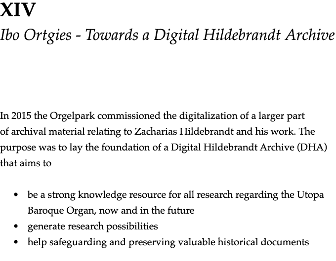 XIV  Ibo Ortgies - Towards a Digital Hildebrandt Archive In 2015 the Orgelpark commissioned the digitalization of a l   