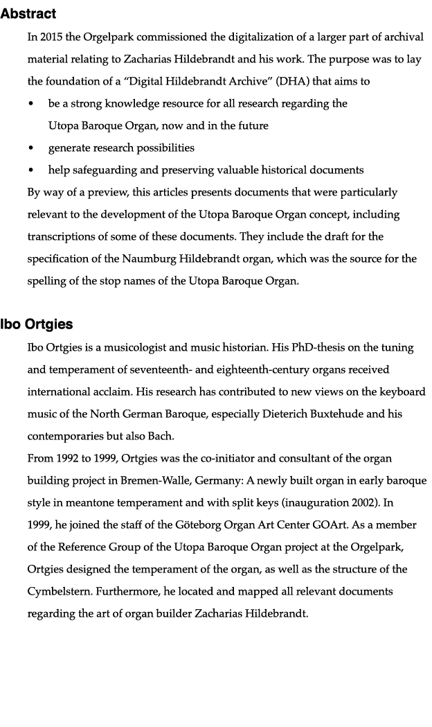 Abstract In 2015 the Orgelpark commissioned the digitalization of a larger part of archival material relating to Zach   