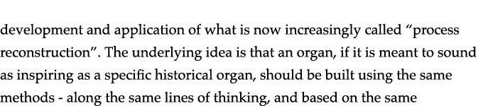 development and application of what is now increasingly called  process reconstruction   The underlying idea is that   