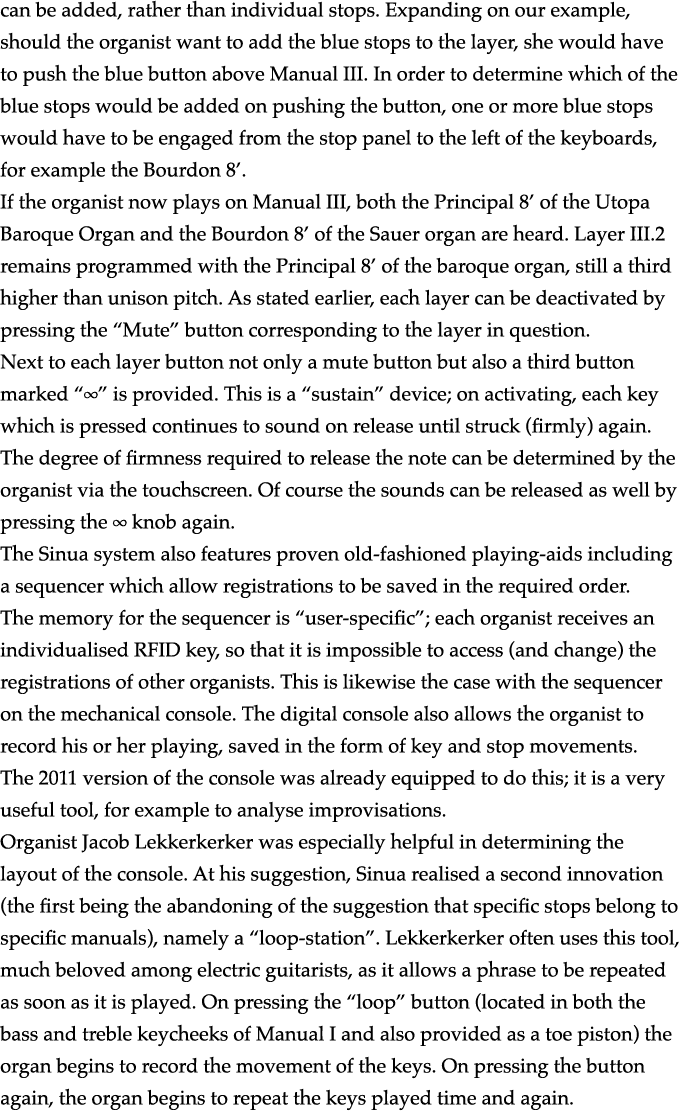 can be added, rather than individual stops  Expanding on our example, should the organist want to add the blue stops    