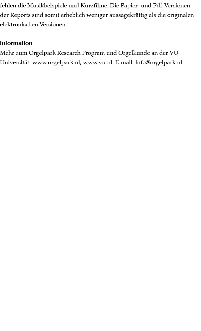 fehlen die Musikbeispiele und Kurzfilme  Die Papier- und Pdf-Versionen der Reports sind somit erheblich weniger aussa   