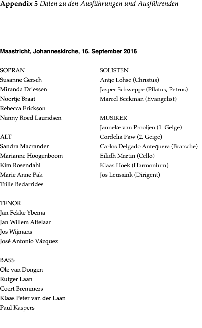  Appendix 5 Daten zu den Ausführungen und Ausführenden   Maastricht, Johanneskirche, 16  September 2016  SOPRAN Susan   