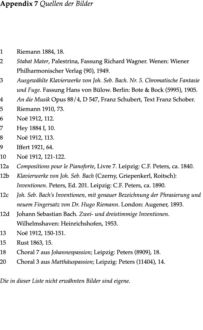  Appendix 7 Quellen der Bilder 1 Riemann 1884, 18  2 Stabat Mater, Palestrina, Fassung Richard Wagner  Wenen: Wiener    
