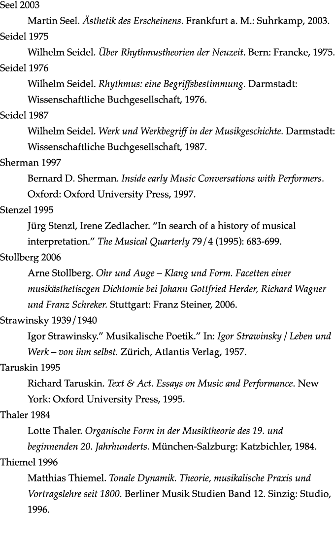 Seel 2003 Martin Seel  Ästhetik des Erscheinens  Frankfurt a  M : Suhrkamp, 2003  Seidel 1975 Wilhelm Seidel  Über Rh   