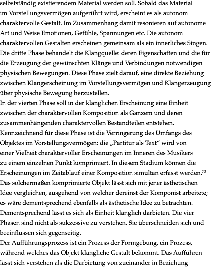 selbstständig existierendem Material werden soll  Sobald das Material im Vorstellungsvermögen aufgerührt wird, ersche   