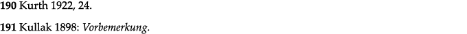 190 Kurth 1922, 24  191 Kullak 1898: Vorbemerkung  
