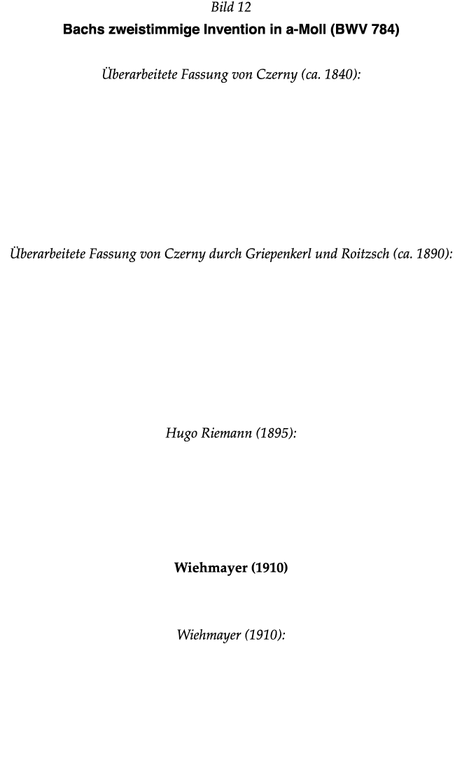 Bild 12 Bachs zweistimmige Invention in a-Moll (BWV 784) Überarbeitete Fassung von Czerny (ca  1840):    Überarbeitet   